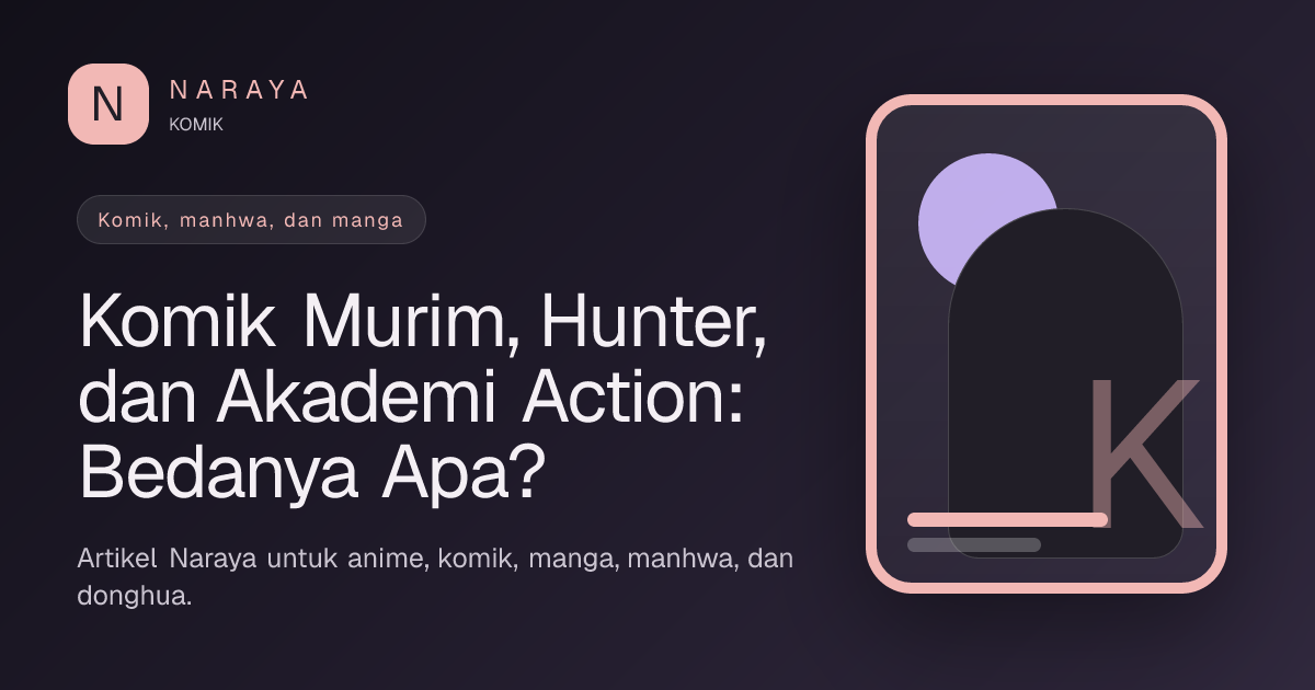 Komik Murim, Hunter, dan Akademi Action: Bedanya Apa?